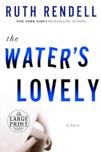 The Water's Lovely by Ruth Rendell