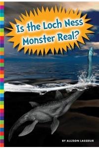 Is the Loch Ness Monster Real? by Allison Lassieur