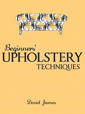 Beginners' Upholstery Techniques