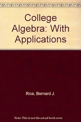 College Algebra: With Applications
