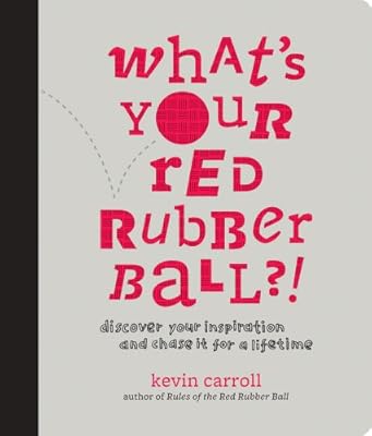 What's Your Red Rubber Ball?!