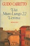 Via Muro Lungo 22 Verona (Italian Edition)