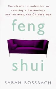 Feng Shui: Ancient Chinese Wisdom on Arranging a Harmonious Living Environment