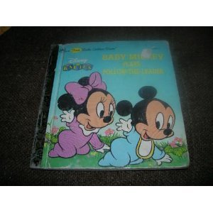Baby Mickey Plays Follow-the-Leader (Disney Babies Series)