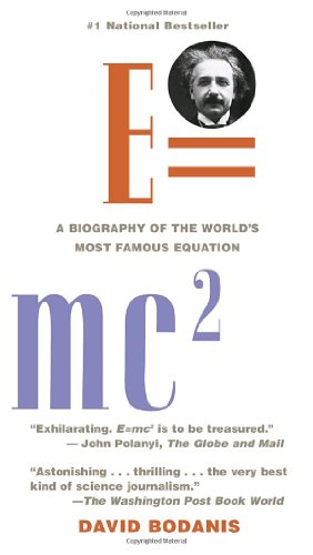 E=Mc2 : A Biography of the World's Most Famous Equation by David Bodanis
