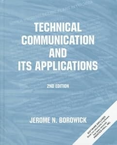 Technical Communication and Its Applications (2nd Edition) by Jerome N. Borowick