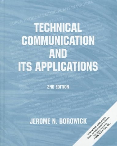 Technical Communication and Its Applications (2nd Edition) by Jerome N. Borowick
