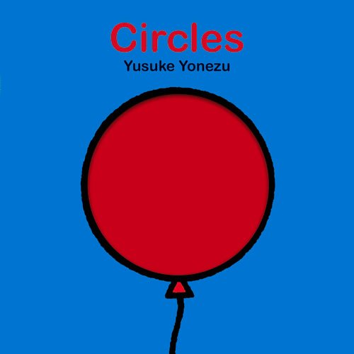 Circles by Yusuke Yonezu