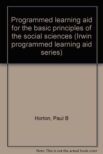 Programmed learning aid for the basic principles of the social sciences (Irwin programmed learning aid series) by unknown author