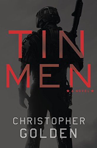 Tin Men: A Novel by Christopher Golden