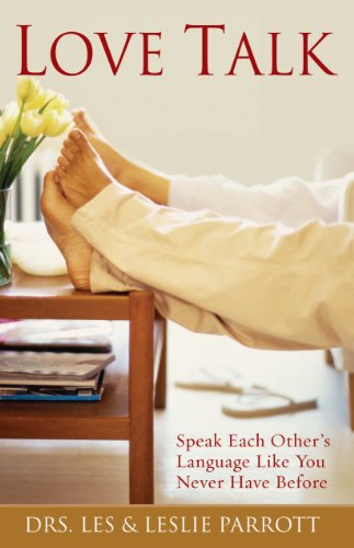 Love Talk: Speak Each Other's Language Like You Never Have Before by Les Parrott