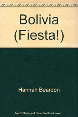 Bolivia : A Portrait of the Country Through its Festivals and Traditions (Fiesta!)