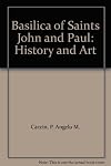 Basilica of Saints John and Paul: History and Art