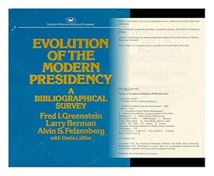 Evolution of the Modern President: A Bibliographical Survey (Studies in political and social processes)