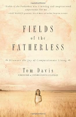 Fields of the Fatherless: Discover the Joy of Compassionate Living