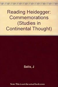 Reading Heidegger: Commemorations (Studies in Continental Thought) by John Sallis