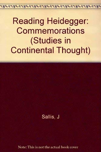 Reading Heidegger: Commemorations (Studies in Continental Thought) by John Sallis
