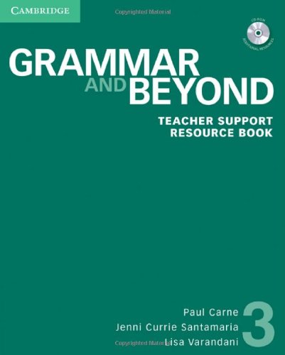 Grammar and Beyond Level 3 Teacher Support Resource Book with CD-ROM by Paul Carne  ,