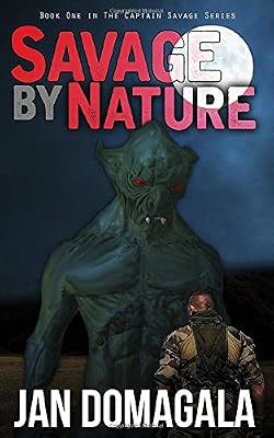Savage by Nature: First book in the Captain Savage series