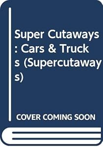 Super Cutaways: Cars & Trucks