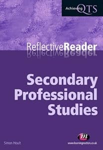 Reflective Reader Secondary Professional Studies (Achieving Qts S.) by Simon Hoult