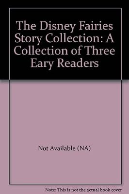 The Disney Fairies Story Collection: A Collection of Three Eary Readers