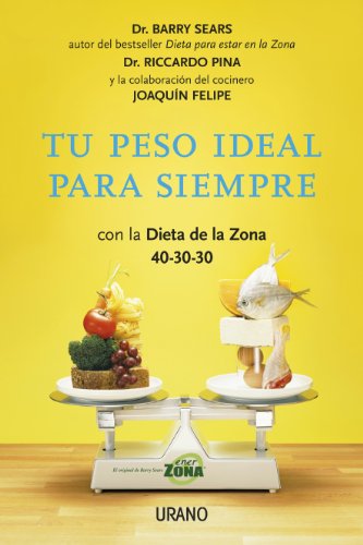 Tu peso ideal para siempre by Barry Sears