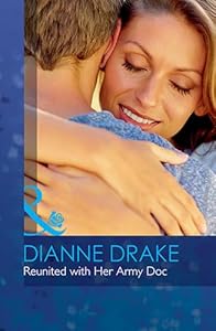 Reunited With Her Army Doc by Dianne Drake