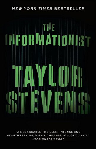 The Informationist: A Vanessa Michael Munroe Novel by Taylor Stevens