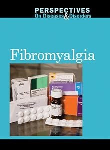 Fibromyalgia (Perspectives on Diseases & Disorders)