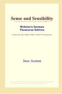 Sense and Sensibility (Webster's German Thesaurus Edition)