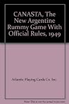 CANASTA, The New Argentine Rummy Game With Official Rules, 1949