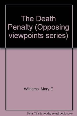 Opposing Viewpoints Series - The Death Penalty (hardcover edition)
