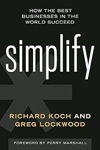 Simplify: How the Best Businesses in the World Succeed