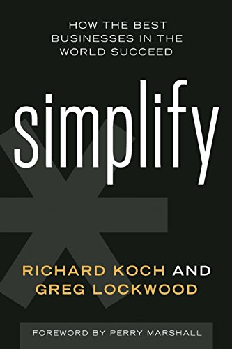 Simplify: How the Best Businesses in the World Succeed by Richard Koch
