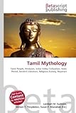 Tamil Mythology: Tamil People, Hinduism, Indus Valley Civilization, Vedic Period, Sanskrit Literature, Religious Ecstasy, Nayanars