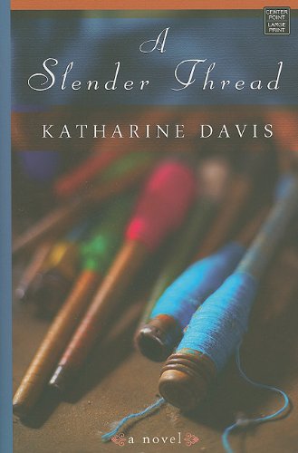 A Slender Thread by Katharine Davis