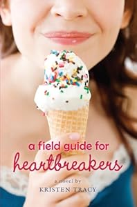 A Field Guide for Heartbreakers by Kristen Tracy