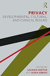 Privacy: Developmental, Cultural, and Clinical Realms