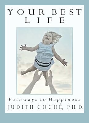 Your Best Life: Pathways to Happiness