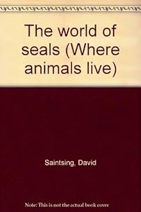 The world of seals by David Saintsing
