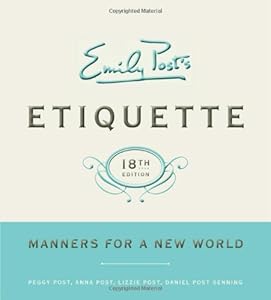 Emily Post's Etiquette, 18th Edition