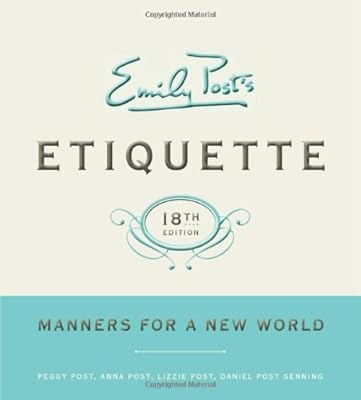Emily Post's Etiquette, 18th Edition