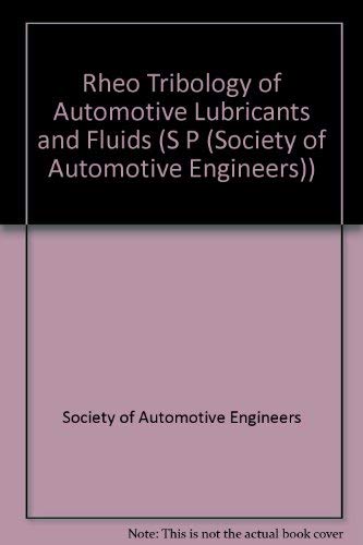 Rheotribology of Automotive Lubricants and Fluids (S P (Society of Automotive Engineers)) by Na
