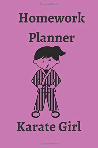 Homework Planner Karate Girl: Diary for Homework - School or Karate Class For The Girl That Loves Karate. (MMA) by GCG Publishing