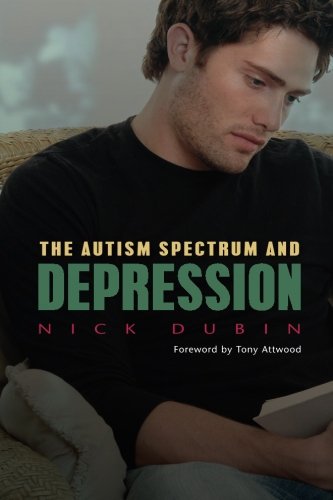 The Autism Spectrum and Depression by Nick Dubin