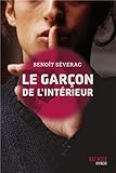 Le garçon de l\'intérieur par Benoît Séverac