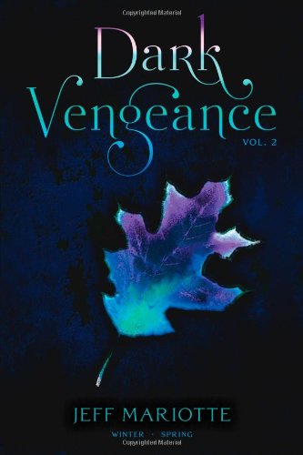 Dark Vengeance Vol. 2: Winter, Spring by Jeff Mariotte