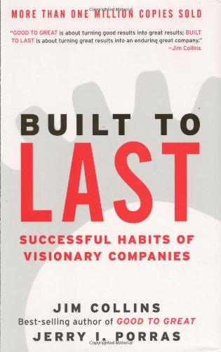 Built to Last: Successful Habits of Visionary Companies by Jim Collins