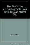 The Rise of the Accounting Profession 1896-1969, 2 Volume Set
